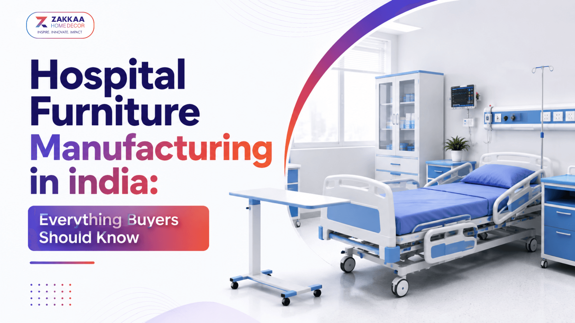 Hospital Furniture Manufacturing in india: Everything Buyers Should Know